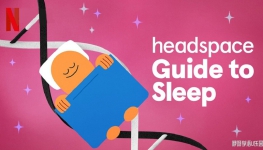 ˯ָ Headspace Guide to Sleep Ӣİһȫ7ӢĻ1080PƵMKV